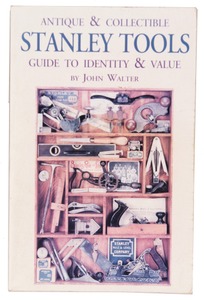 John Walter: Softbound Edition Of "Stanley Tools"