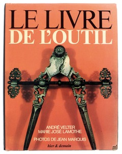 Lamoth & Marquis Velter: Le Livre De L'outil