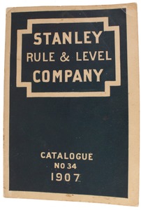 Stanley Rule & Level, No. 34: Orig. 1907 General Line Catalogue