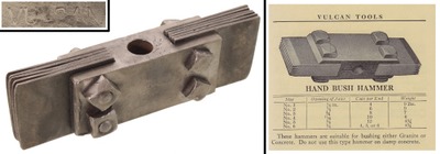 Vulcan Tool Manufacturing Company, Quincy, Massachusetts, No. 6: "Vulcan" Brand Stone Wkrs. "Bush" Hammer